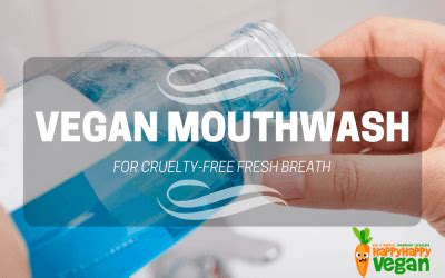 Vegan Mouthwash: Get Amazingly Fresh Breath, Cruelty.